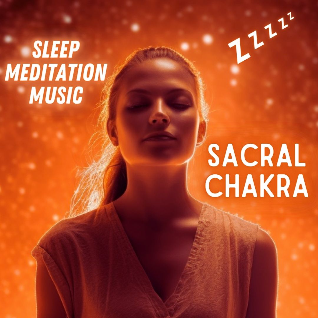 71 Minutes Sacral Chakra Sleep Meditation Music Creativity, Passion, Intimacy, Balance