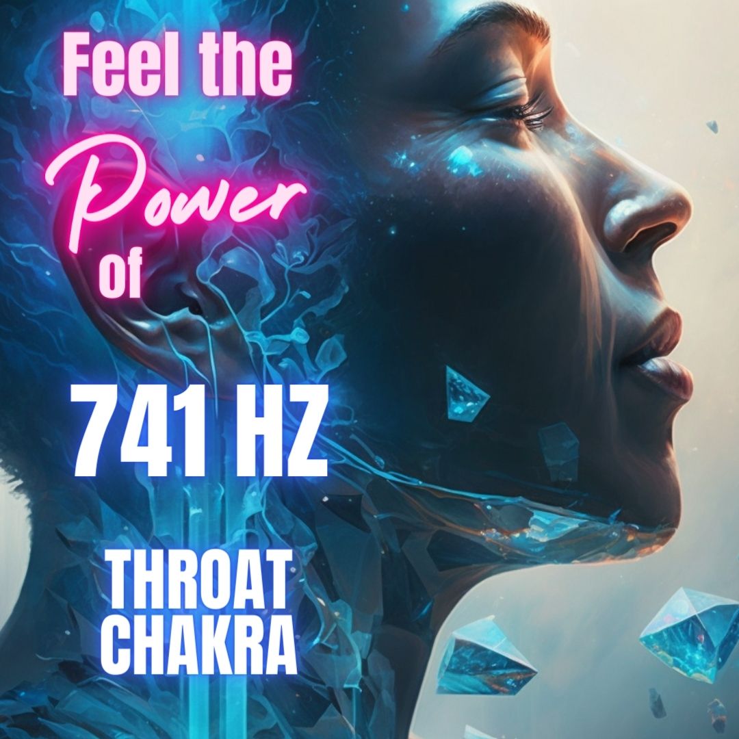 71 Minute Feel The Power Of 741 Hz Frequency Benefits Throat Chakra Positive Change